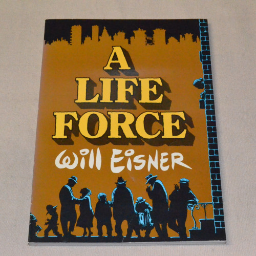 Will Eisner A Life Force